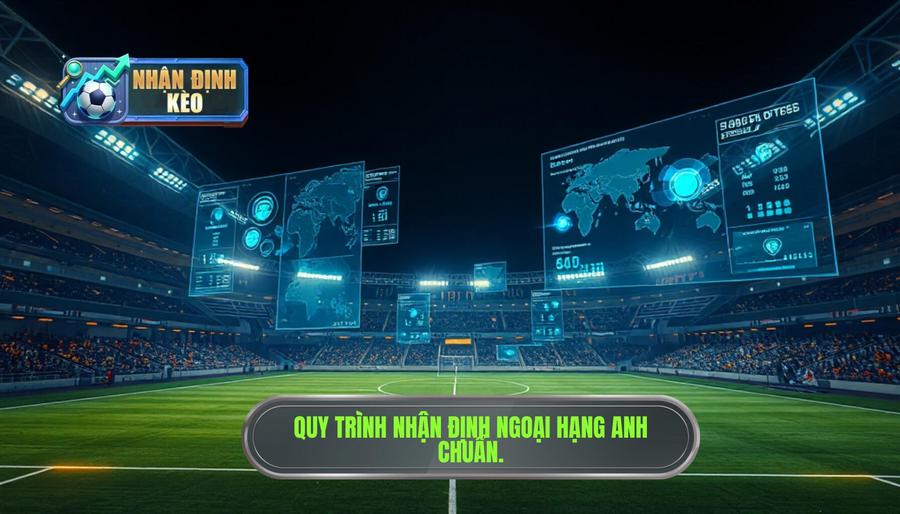 Các yếu tố cốt lõi trong quy trình Nhận định Ngoại hạng Anh tại hiaoxui.com Các yếu tố cốt lõi trong quy trình Nhận định Ngoại hạng Anh tại hiaoxui.com